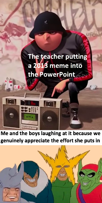 clean meme - 10 rappers eminem was too afraid to diss - Ufon The teacher putting a 2013 meme into the PowerPoint Me and the boys laughing at it because we genuinely appreciate the effort she puts in