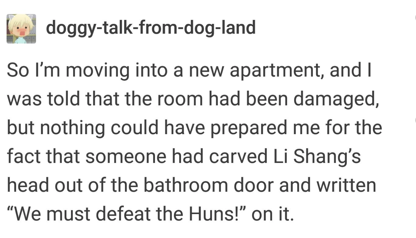 luke 10 23 24 - doggytalkfromdogland So I'm moving into a new apartment, and I was told that the room had been damaged, but nothing could have prepared me for the fact that someone had carved Li Shang's head out of the bathroom door and written "We must d