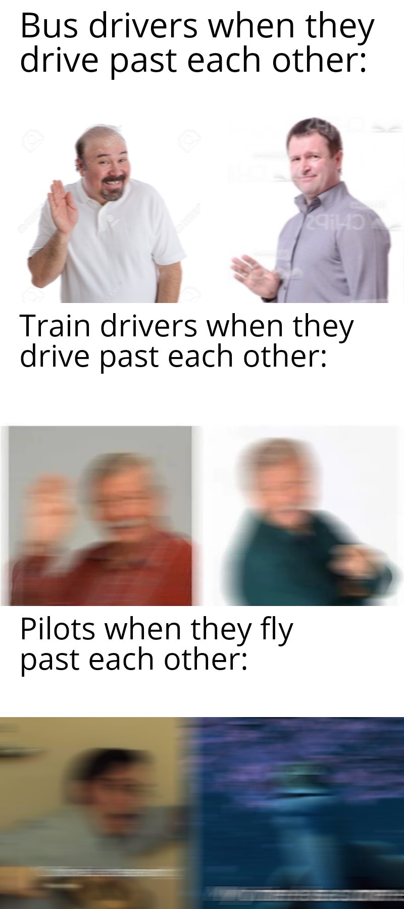 humpday - shoulder - Bus drivers when they drive past each other Train drivers when they drive past each other Pilots when they fly past each other