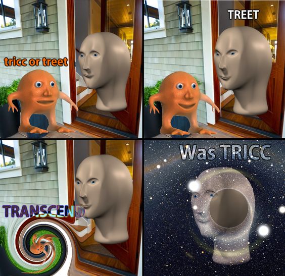 meme man - meme man and orang - Treet tricc or treet Was Tricc Transcend