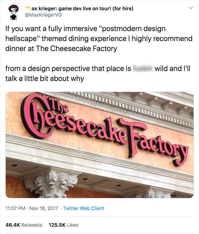 cheesecake factory decor rant - max krieger game dev live on tour! for hire If you want a fully immersive