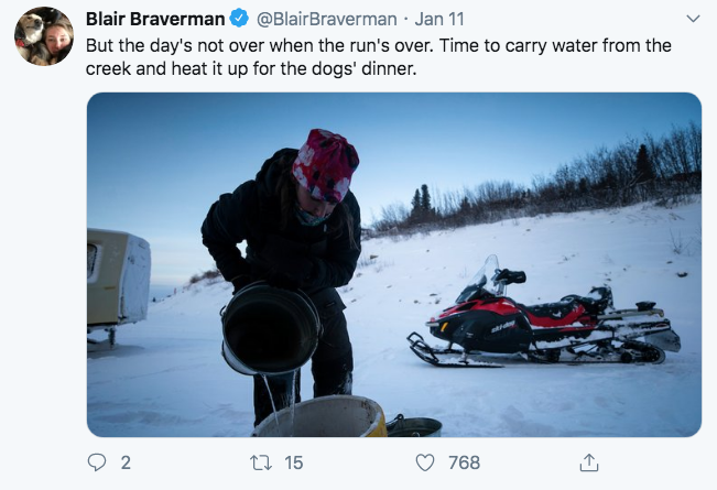 snow - Blair Braverman . Jan 11 But the day's not over when the run's over. Time to carry water from the creek and heat it up for the dogs' dinner. 02 22 15 768