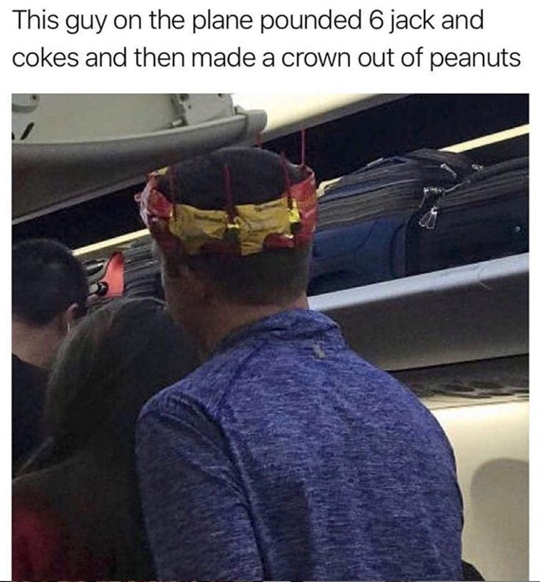 airplane peanut crown - This guy on the plane pounded 6 jack and cokes and then made a crown out of peanuts