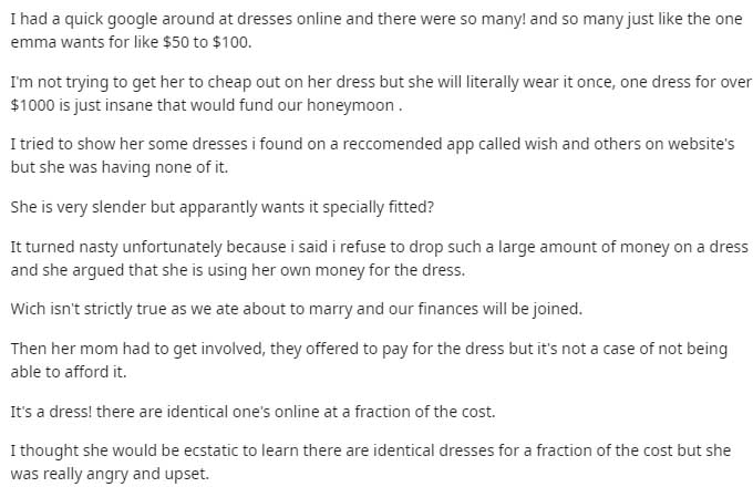 Orre - I had a quick google around at dresses online and there were so many! and so many just the one emma wants for $50 to $100. I'm not trying to get her to cheap out on her dress but she will literally wear it once, one dress for over $1000 is just ins