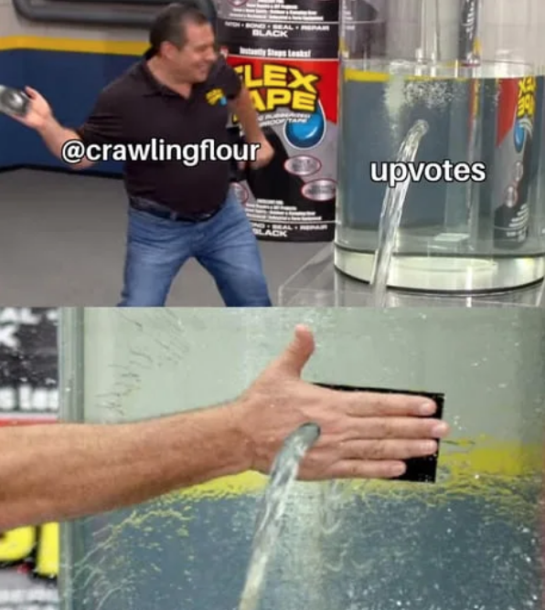 flex tape meme - Le upvotes