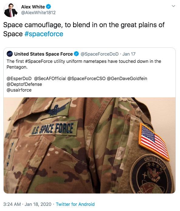 meme- United States Space Force - Alex White 1812 Space camouflage, to blend in on the great plains of Space United States Space Force . Jan 17 The first utility uniform nametapes have touched down in the Pentagon. Goldfein Us Space Force Ter . Twitter fo