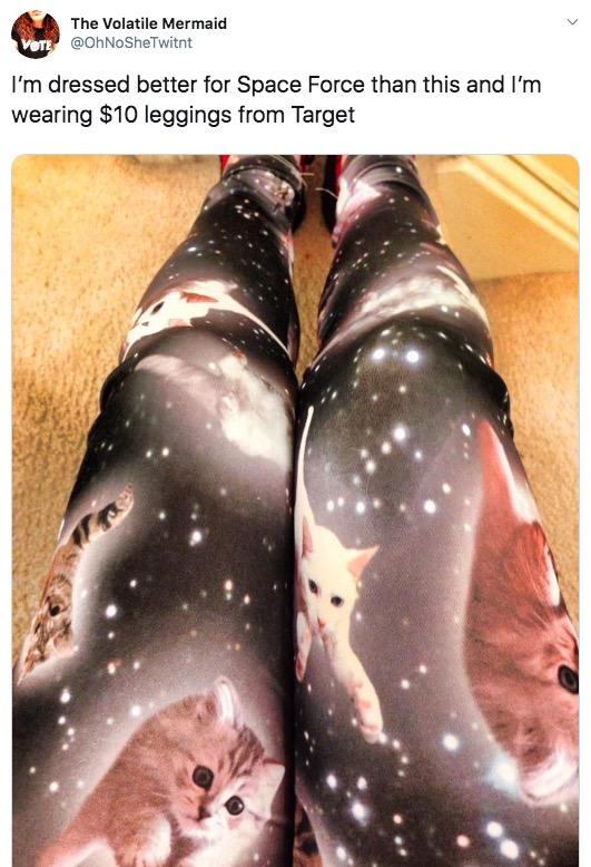 meme- shoe - The Volatile Mermaid I'm dressed better for Space Force than this and I'm wearing $10 leggings from Target