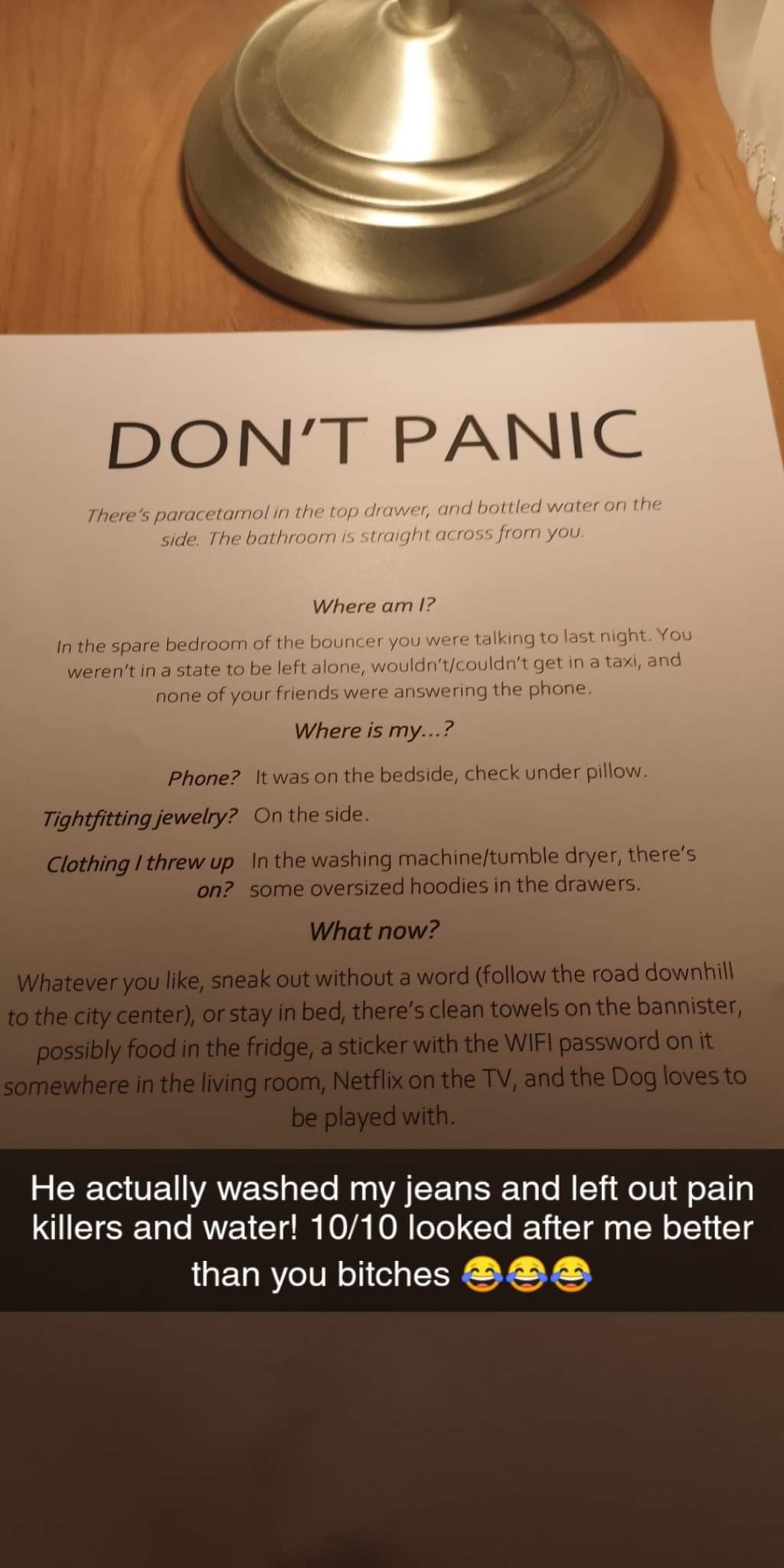 menu - Dont Panic There's paracetamol in the top drawer, and bottled water on the side. The bathroom is straight across from you. Where am I? In the spare bedroom of the bouncer you were talking to last night. You weren't in a state to be left alone,…