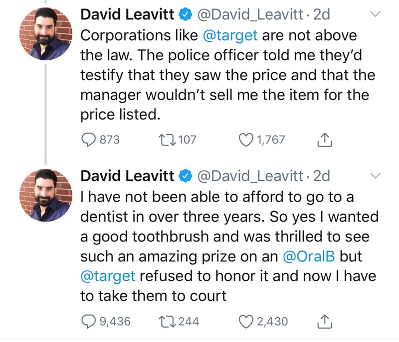 point - David Leavitt . 2d v Corporations are not above the law. The police officer told me they'd testify that they saw the price and that the manager wouldn't sell me the item for the price listed. 9 873 22 107 1,767 David Leavitt . 2d v. I have not bee