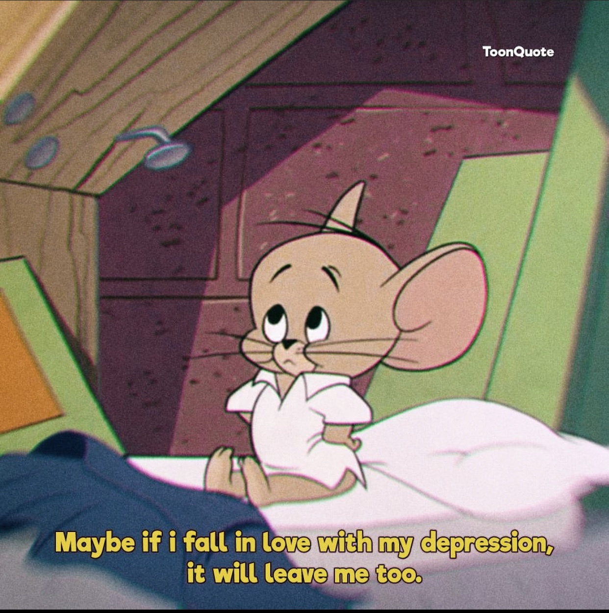 ToonQuote Maybe if i fall in love with my depression, it will leave me too.