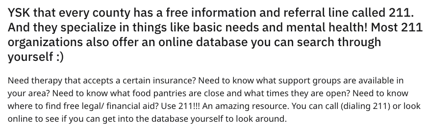 document - Ysk that every county has a free information and referral line called 211. And they specialize in things basic needs and mental health! Most 211 organizations also offer an online database you can search through yourself Need therapy that accep