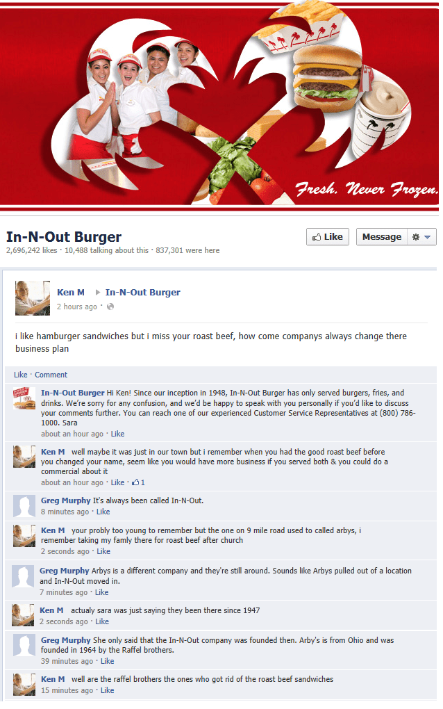 ken m troll - Fresh. Never Frozen. Message # InNOut Burger 2,696,242 10,488 talking about this 837,301 were here InNOut Burger Ken M 2 hours ago i hamburger sandwiches but i miss your roast beef, how come companys always change there business plan Comment