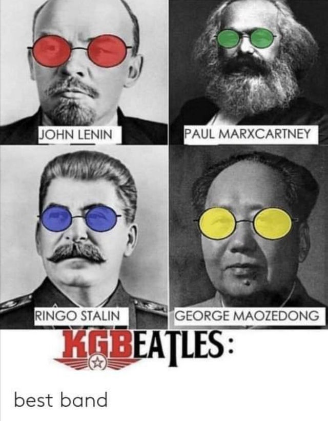 john lenin - John Lenin Paul Marxcartney Ringo Stalin George Maozedong Kgbeatles best band