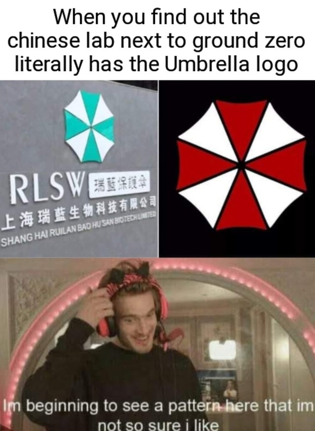 meme  - time traveler black plague meme - When you find out the chinese lab next to ground zero literally has the Umbrella logo Irlsw # ## 2 Shang Hai Ruilan Bao Husan Biotecal Im beginning to see a pattern here that im not so sure i