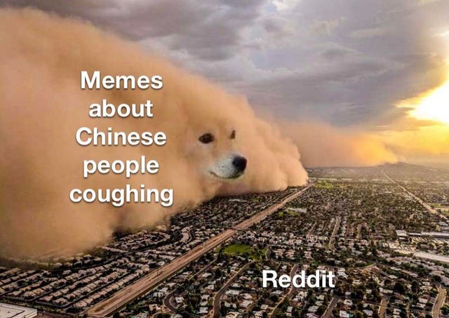 corona virus meme - Memes about Chinese people coughing Reddit
