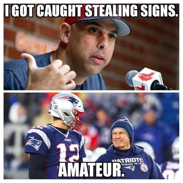 team sport - I Got Caught Stealing Signs. Patriots Lished In In Amateur