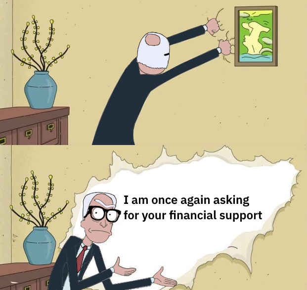 dank meme - Internet meme - % I am once again asking Voo for your financial support h