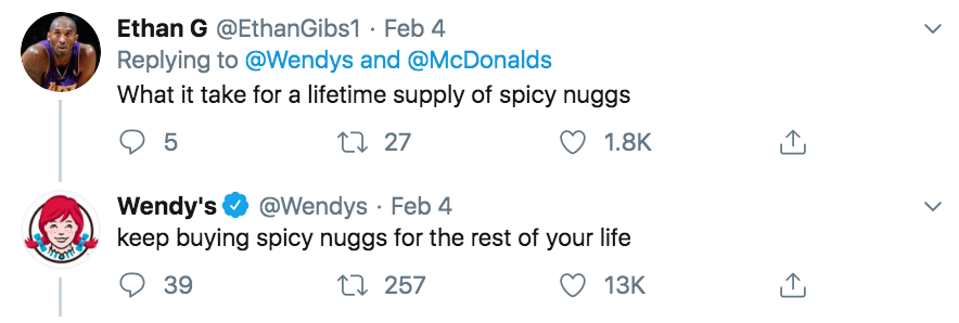 wendy's company - Ethan G Feb 4 and What it take for a lifetime supply of spicy nuggs O 5 27 27 Wendy's Feb 4 keep buying spicy nuggs for the rest of your life 939 22