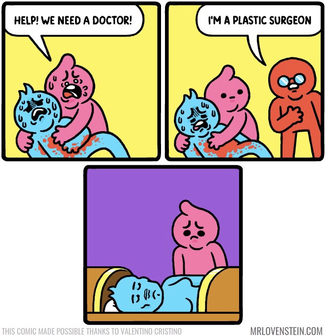 mr lovenstein doctor - Help! We Need A Doctor! I'M A Plastic Surgeon This Comic Made Possible Thanks To Valentino Cristino Mrlovenstein.Com