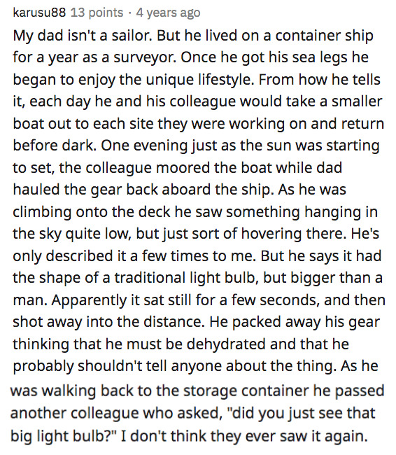 sailor stories - angle - karusu88 13 points 4 years ago My dad isn't a sailor. But he lived on a container ship for a year as a surveyor. Once he got his sea legs he began to enjoy the unique lifestyle. From how he tells it, each day he and his colleague 