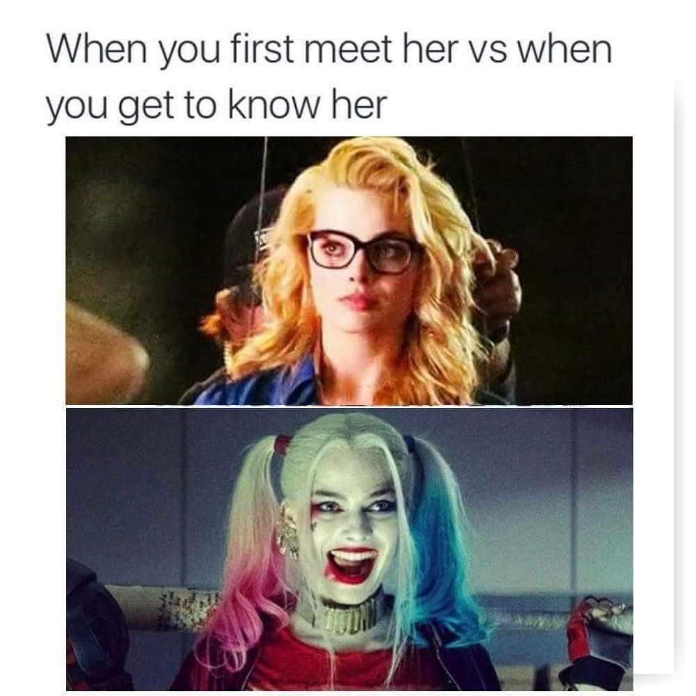 harley quinn meme - When you first meet her vs when you get to know her