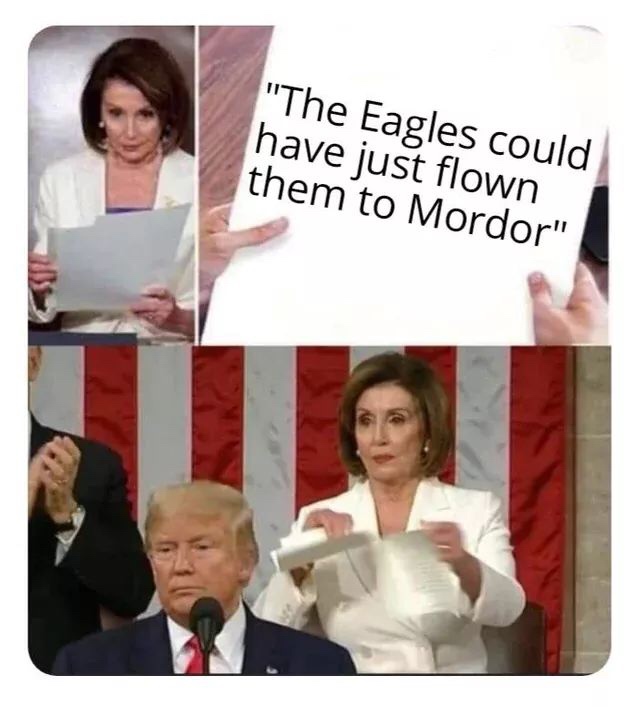 Internet meme - "The Eagles could have just flown them to Mordor"