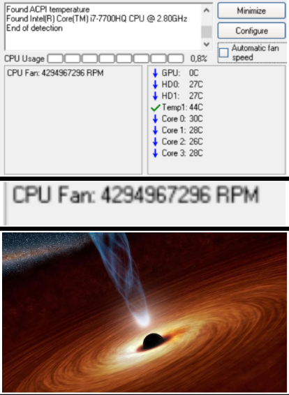 speedfan - Minimize Found Acpi temperature Found IntelR CoreTm i77700HQ Cpu @ 280GHz End of detection Configure Automatic lan speed Cpu Usage 00000000 0.8% Cpu Fan 4294967296 Rpm Gpu Oc Hdo 27C HD1 27C Temp1 44C Core 0 30C Core 1 28C Core 2 26C Core 3 28C