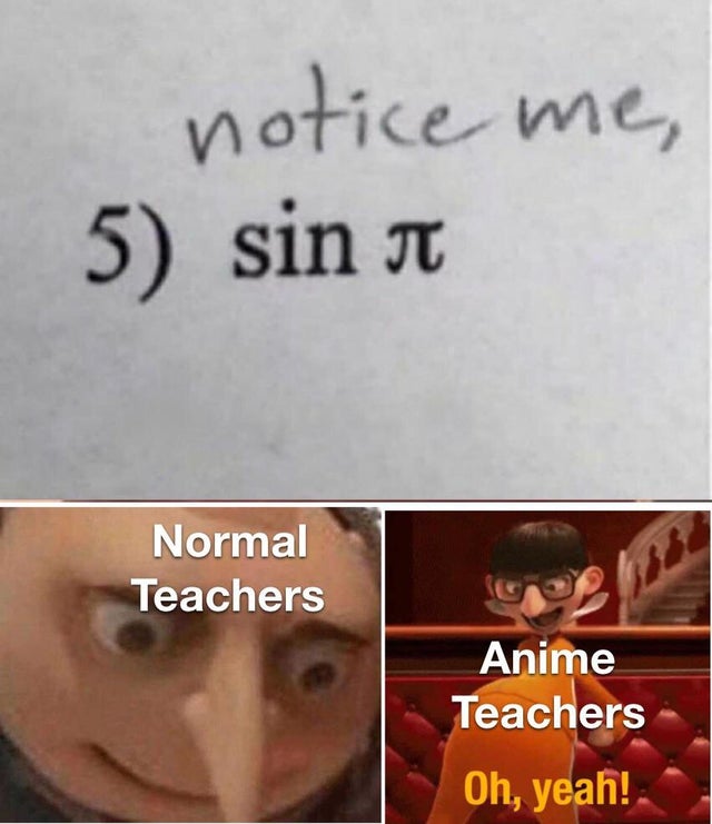 photo caption - notice me, 5 sin o Normal Teachers Anime Teachers Oh, yeah!
