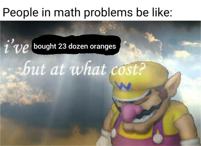 vishal buddha mandir - People in math problems be bought 23 dozen oranges but at what cost?