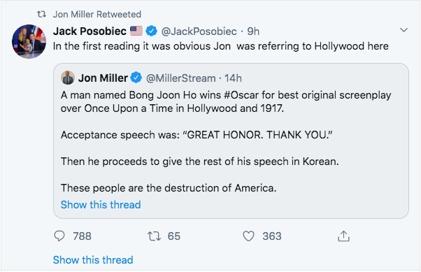 angle - tJon Miller Retweeted Jack Posobiec . 9h In the first reading it was obvious Jon was referring to Hollywood here Jon Miller Stream 14h A man named Bong Joon Ho wins for best original screenplay over Once Upon a Time in Hollywood and 1917. Acceptan