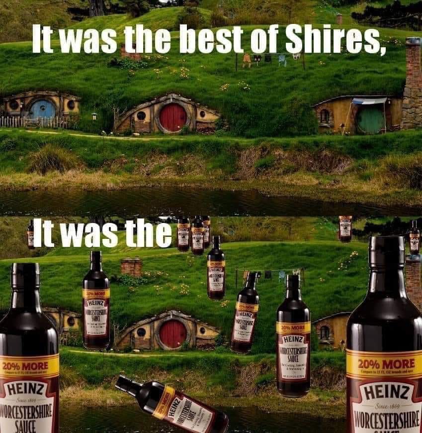 heinz ketchup - It was the best of Shires, It was the Heinz Institut M 2 Moru Heinz Har 20% More 20% More Heinz Worcestershire Sauce Heinz Orcestershin Heinzl Worcestershire Since 1869 Das