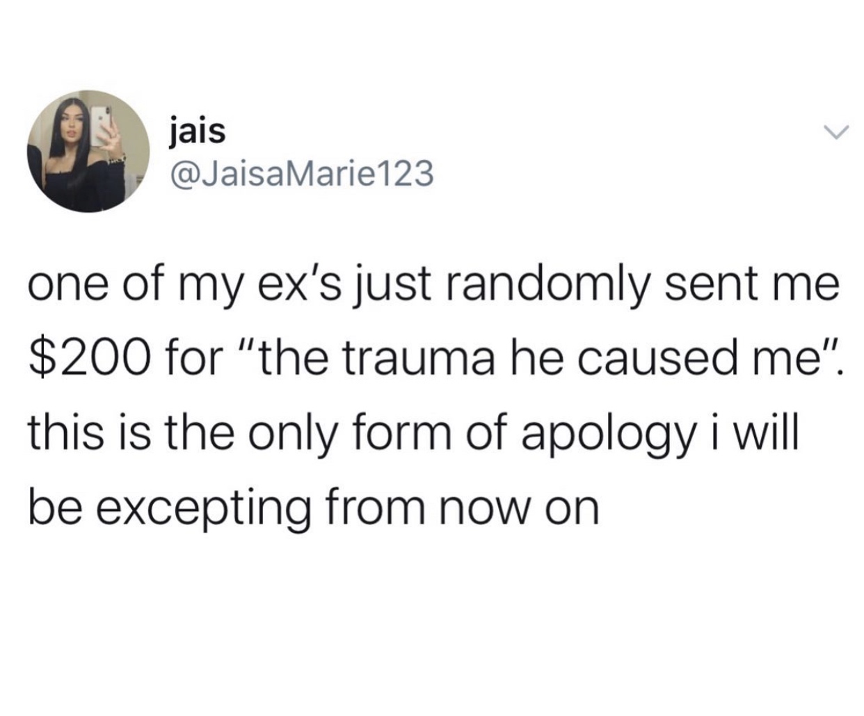 powerhouse of the cell meme - jais Marie123 one of my ex's just randomly sent me $200 for "the trauma he caused me". this is the only form of apology i will be excepting from now on