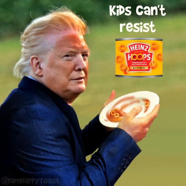 Donald Trump - Kids can't resist Heinz Hoops Chapasta Sa ajamHaPPyToast