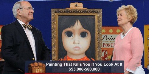 funny antique roadshow - Prin Postu Painting That Kills You If You Look At It $53,000$80,000