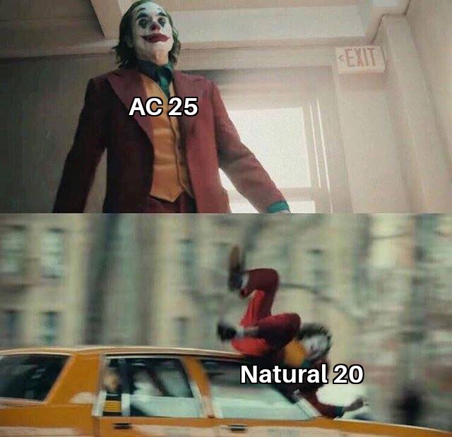 D&D meme - joker meme template - Ac 25 Natural 20