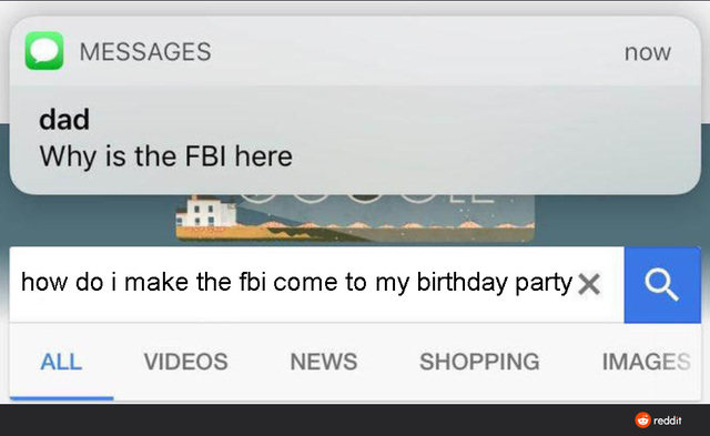 wholesome meme - fbi here - Messages now dad Why is the Fbi here how do i make the fbi come to my birthday party x Q All Videos News Shopping Images reddit