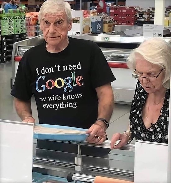 don t need google meme - 11.99 15.99 I don't need Google w wife knows everything