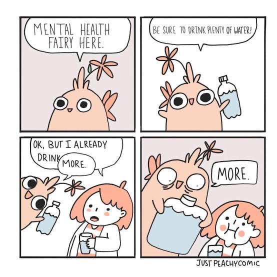 mental health fairy - Mental Health Fairy Here. Be Sure To Drink Plenty Of Water! Ok, But I Already Drink More mak More m Just Peachycomic
