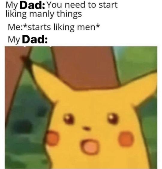funny meme - manga reader memes - My Dad You need to start liking manly things Mestarts liking men My Dad