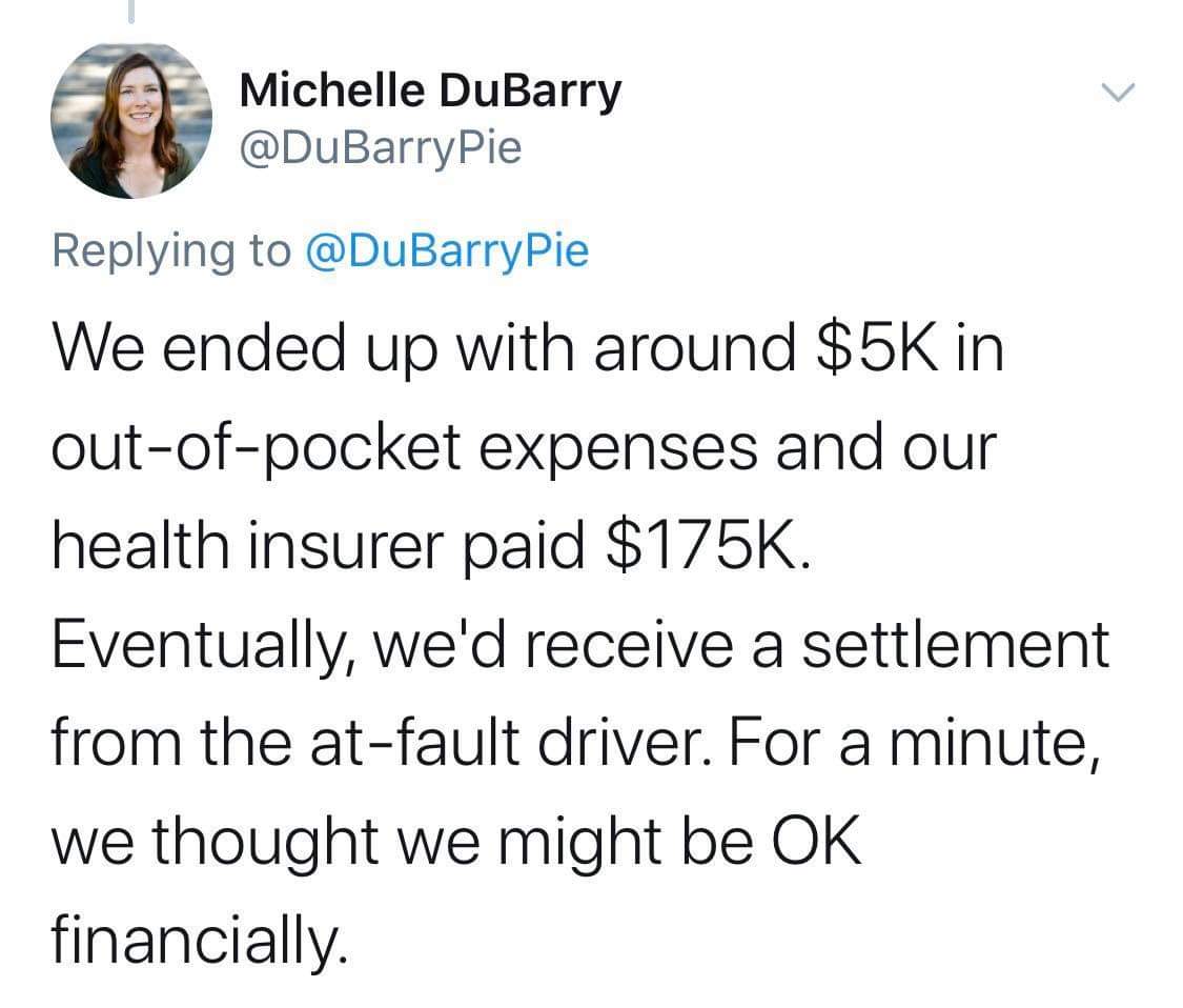 angle - Michelle DuBarry Pie We ended up with around $5K in outofpocket expenses and our health insurer paid $. Eventually, we'd receive a settlement from the atfault driver. For a minute, we thought we might be Ok financially