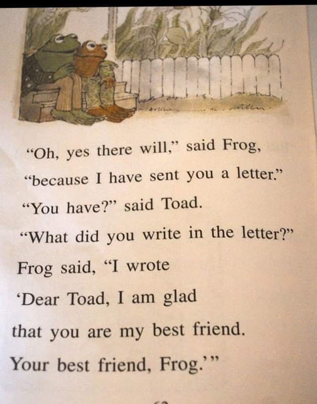 internet-for-the-spirit-writing - "Oh, yes there will, said Frog, "because I have sent you a letter. "You have? said Toad. What did you write in the letter? Frog said, "I wrote Dear Toad, I am glad that you are my best friend. Your best friend, Frog.'