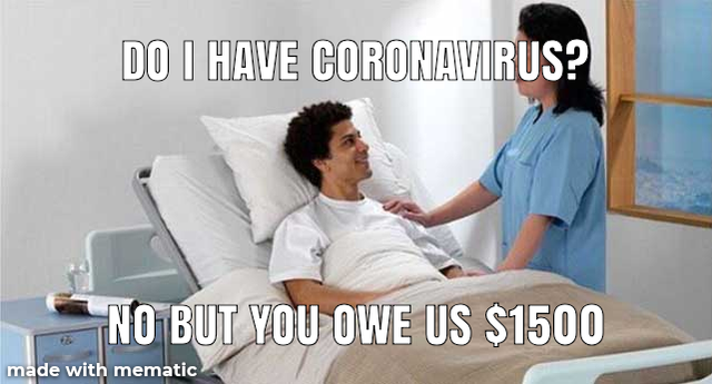 sir you ve been in a coma - Do I Have Coronavirus? No But You Owe Us $1500 made with mematic