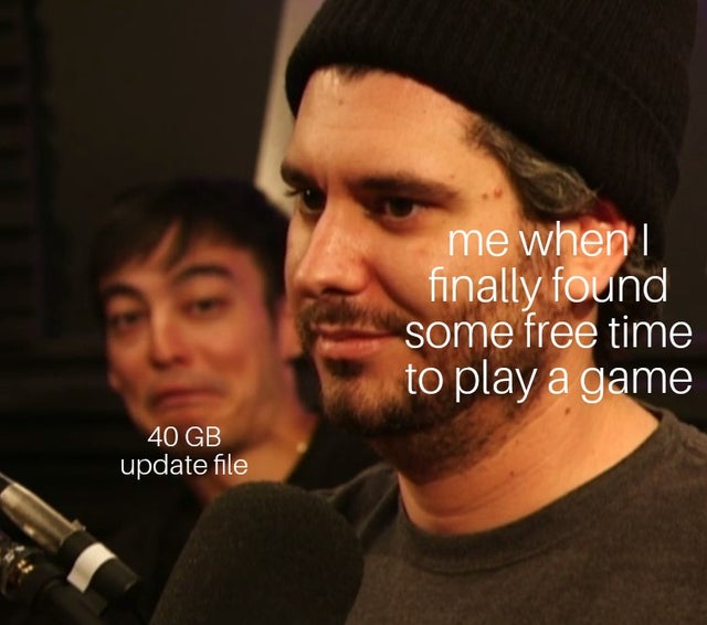 reddit dank memes - joji h3h3 reaction - e me when I finally found some free time to play a game soplaya 40 Gb update file