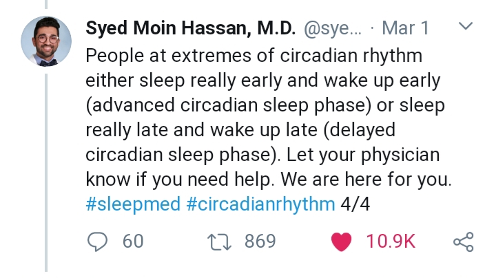angle - Syed Moin Hassan, M.D. ... Mar 1 v People at extremes of circadian rhythm either sleep really early and wake up early advanced circadian sleep phase or sleep really late and wake up late delayed circadian sleep phase. Let your physician know if yo