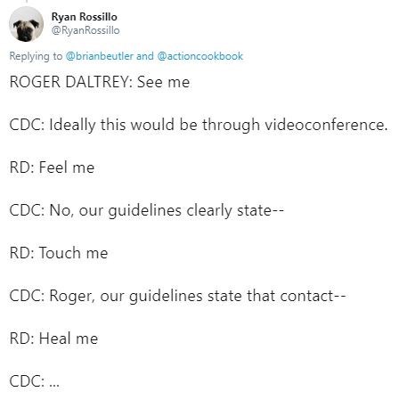 document - Ryan Rossillo Rossillo and Roger Daltrey See me Cdc Ideally this would be through videoconference. Rd Feel me Cdc No, our guidelines clearly state Rd Touch me Cdc Roger, our guidelines state that contact Rd Heal me Cdc ...