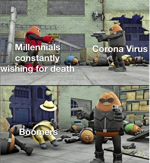 dank meme - killer bean iran meme - Corona Virus Millennials constantly wishing for death Killer Bean Boomers