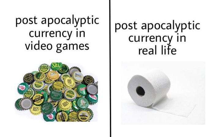 funny memes, 2020 sucks memes, coronavirus memes, friday 13th memes, toilet paper memes - plastic - post apocalyptic currency in video games post apocalyptic currency in real life