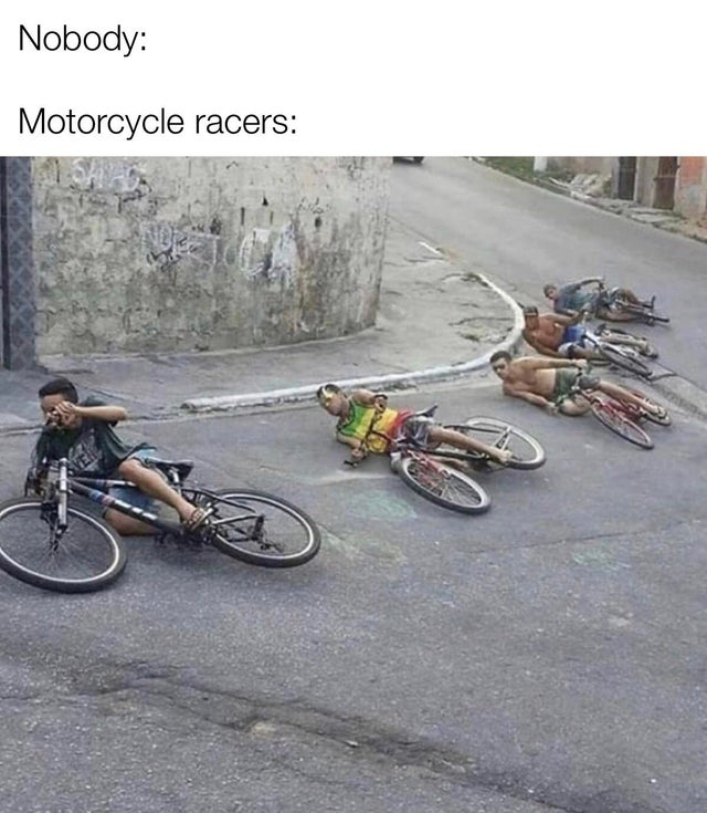 Nobody Motorcycle racers