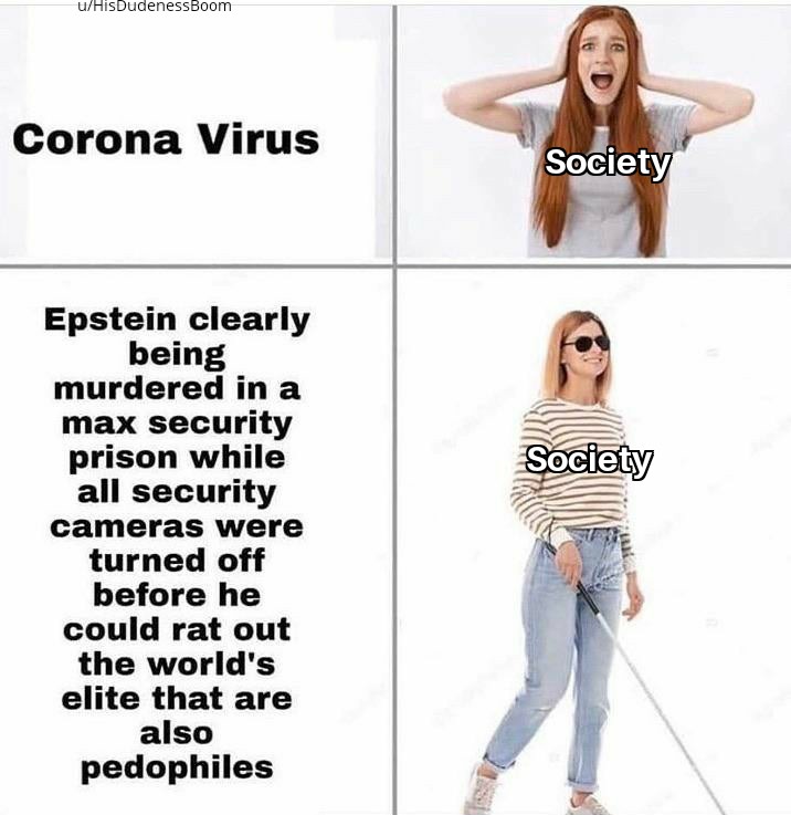 shoulder - uHisDudenessBoom Corona Virus Society Society Epstein clearly being murdered in a max security prison while all security cameras were turned off before he could rat out the world's elite that are also pedophiles