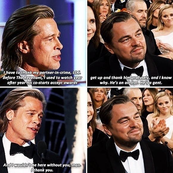 brad pitt leonardo dicaprio golden globes - I have to thank my partnerincrime, Ldc Before The Revenant, 1 used to watch year after year his costarts accept awards get up and thank him profusely, and I know why. He's on all stor. He's a gent. And I wouldn'